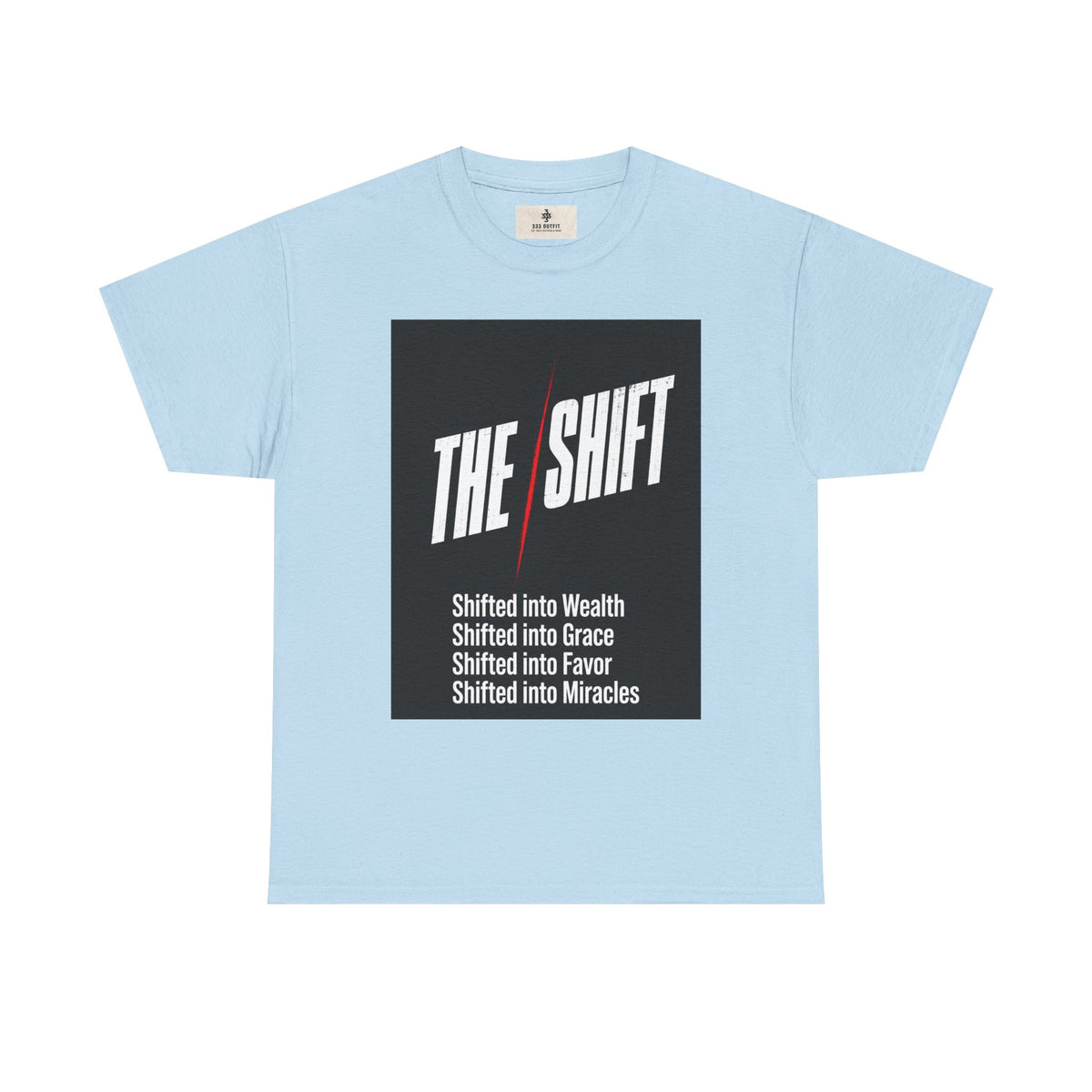 The Shift T-Shirt — "Shifted into Wealth, Grace, Favor, Miracles" Inspirational Tee