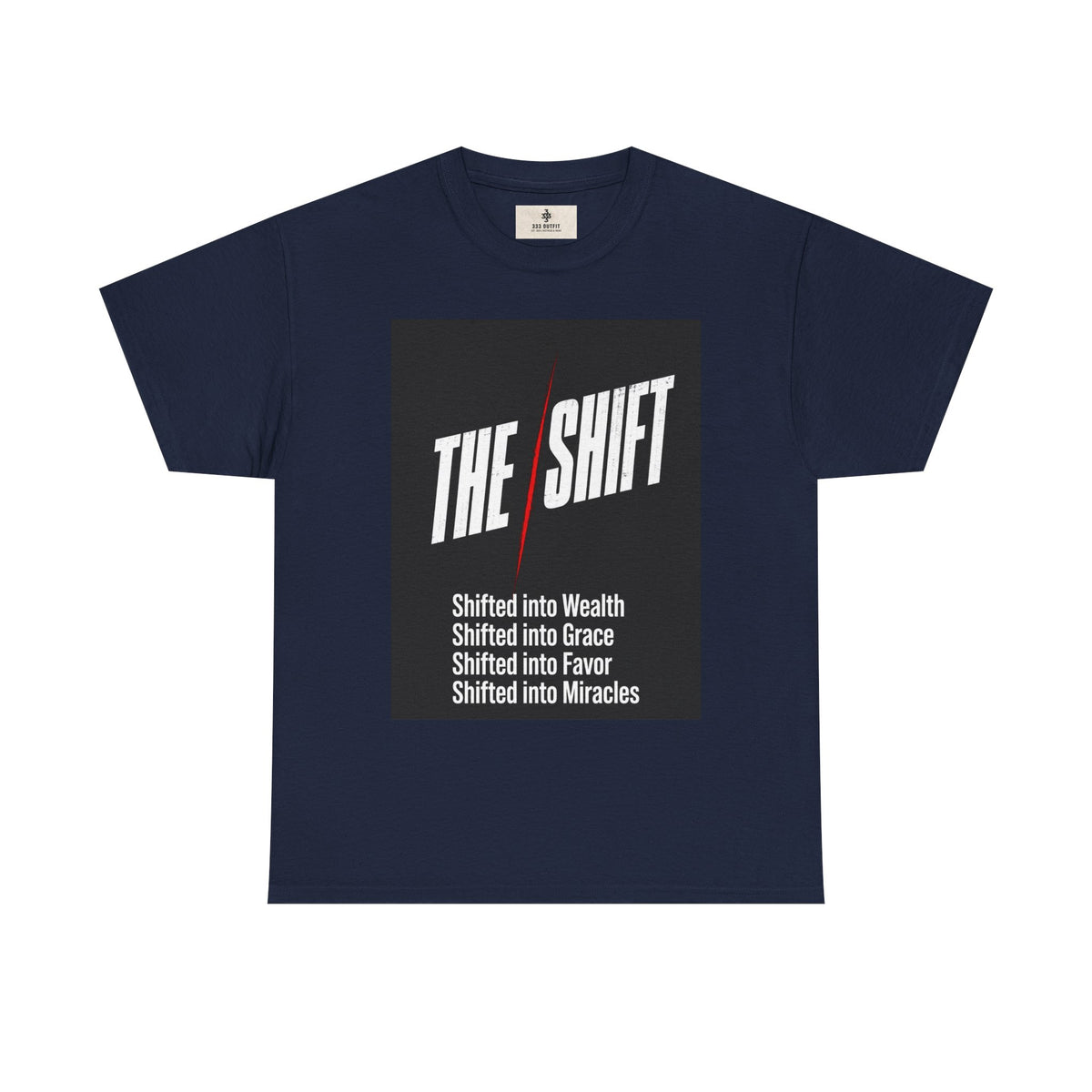 The Shift T-Shirt — "Shifted into Wealth, Grace, Favor, Miracles" Inspirational Tee