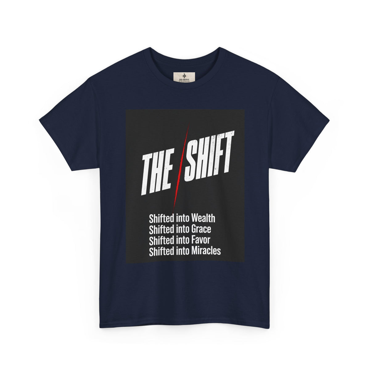 The Shift T-Shirt — "Shifted into Wealth, Grace, Favor, Miracles" Inspirational Tee
