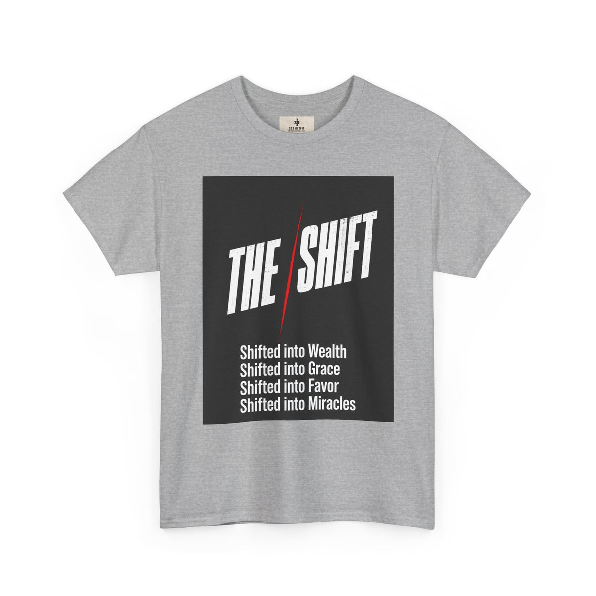 The Shift T-Shirt — "Shifted into Wealth, Grace, Favor, Miracles" Inspirational Tee