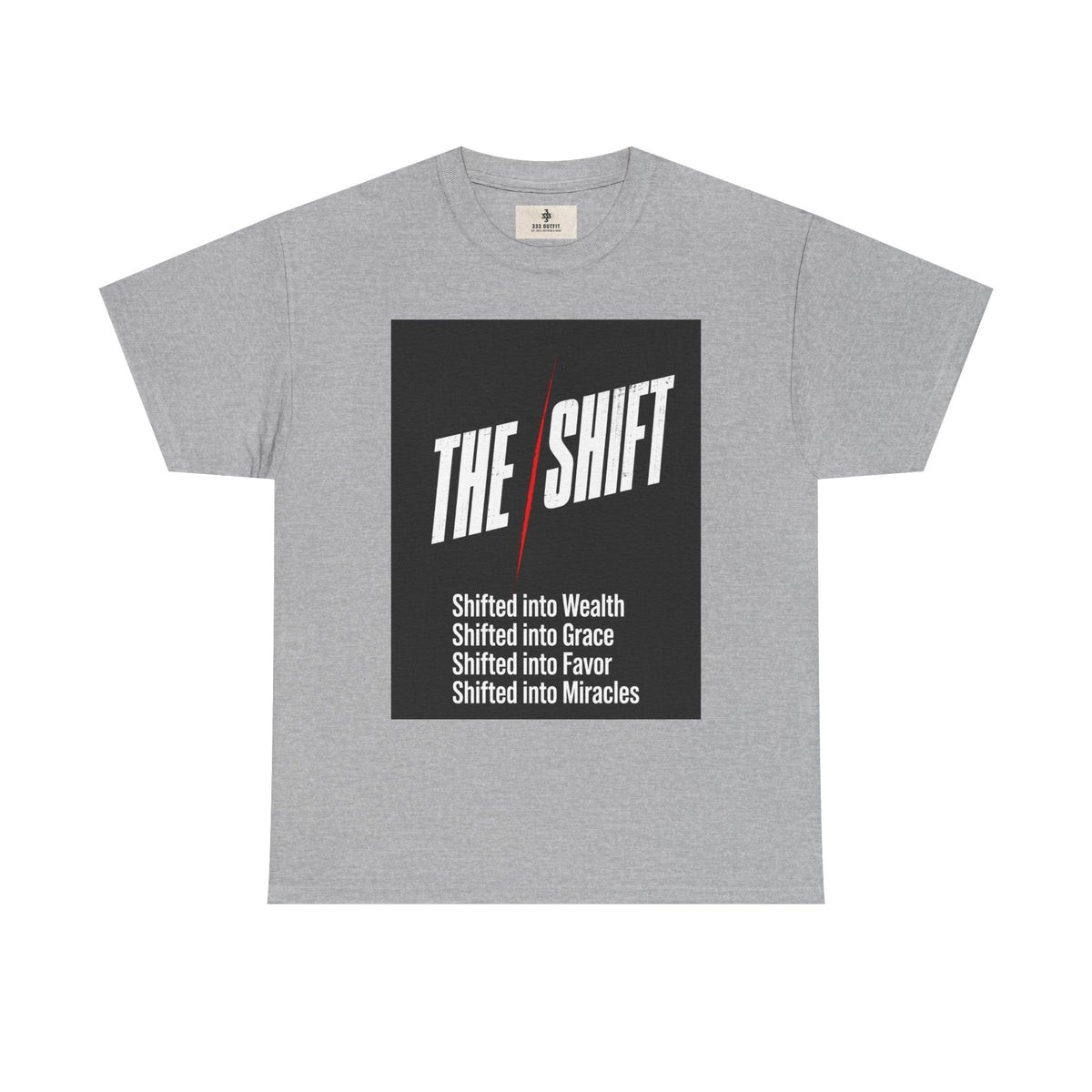 The Shift T-Shirt — "Shifted into Wealth, Grace, Favor, Miracles" Inspirational Tee