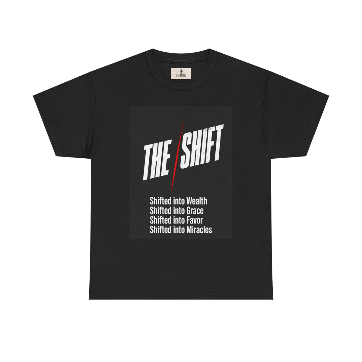 The Shift T-Shirt — "Shifted into Wealth, Grace, Favor, Miracles" Inspirational Tee