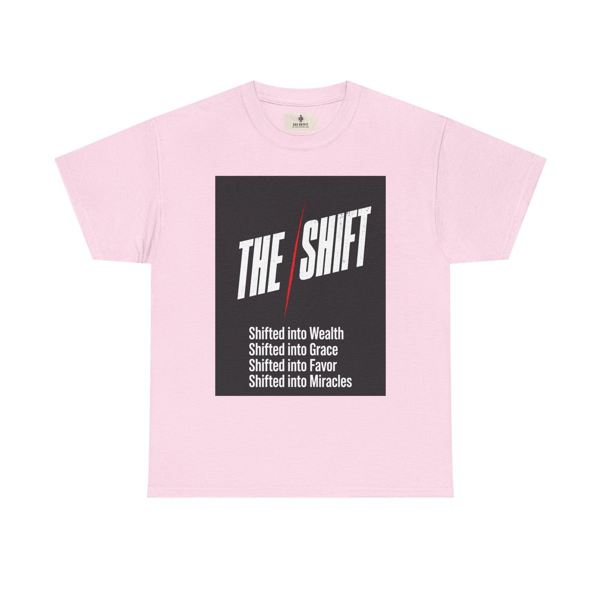 The Shift T-Shirt — "Shifted into Wealth, Grace, Favor, Miracles" Inspirational Tee
