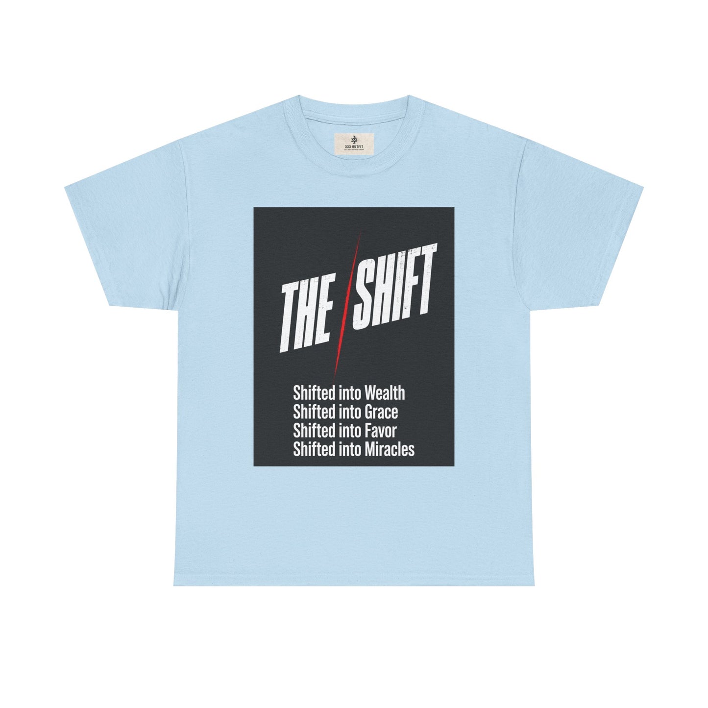 The Shift T-Shirt — "Shifted into Wealth, Grace, Favor, Miracles" Inspirational Tee