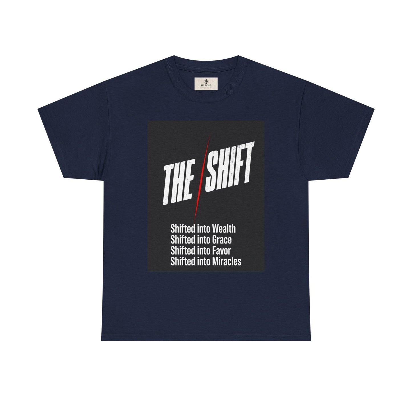 The Shift T-Shirt — "Shifted into Wealth, Grace, Favor, Miracles" Inspirational Tee