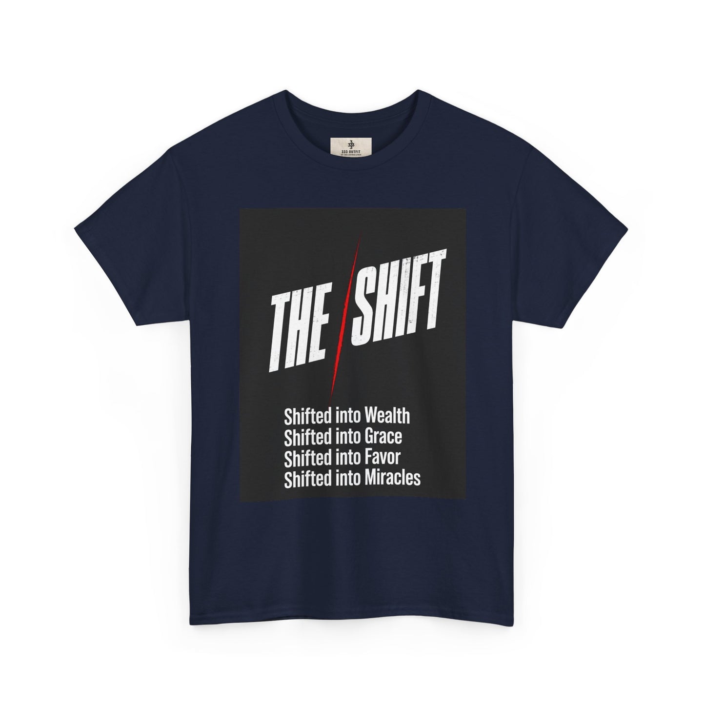 The Shift T-Shirt — "Shifted into Wealth, Grace, Favor, Miracles" Inspirational Tee