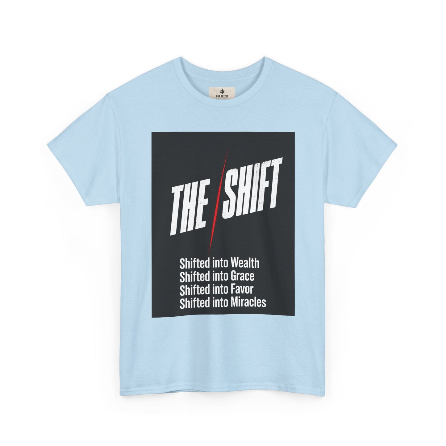 The Shift T-Shirt — "Shifted into Wealth, Grace, Favor, Miracles" Inspirational Tee