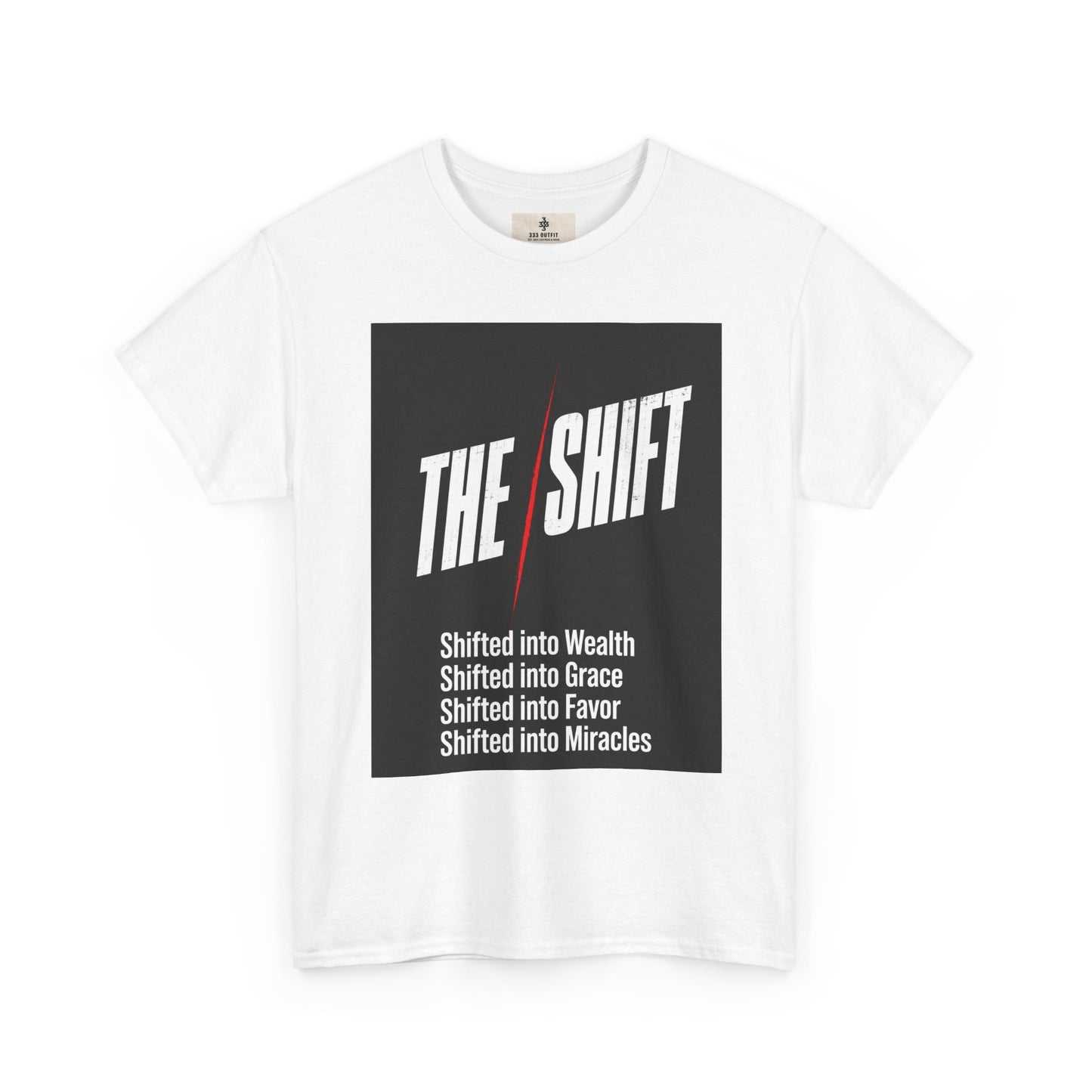 The Shift T-Shirt — "Shifted into Wealth, Grace, Favor, Miracles" Inspirational Tee