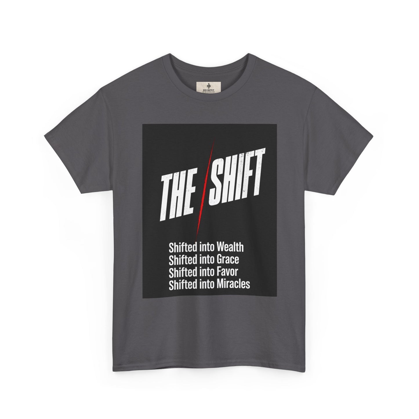The Shift T-Shirt — "Shifted into Wealth, Grace, Favor, Miracles" Inspirational Tee